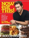 Rocco Dispirito: Now Eat This