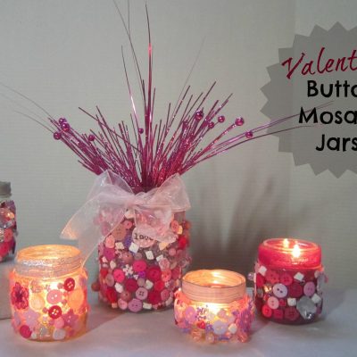 Valentine&rsquo;s Day Craft: Button Mosaic Jar
