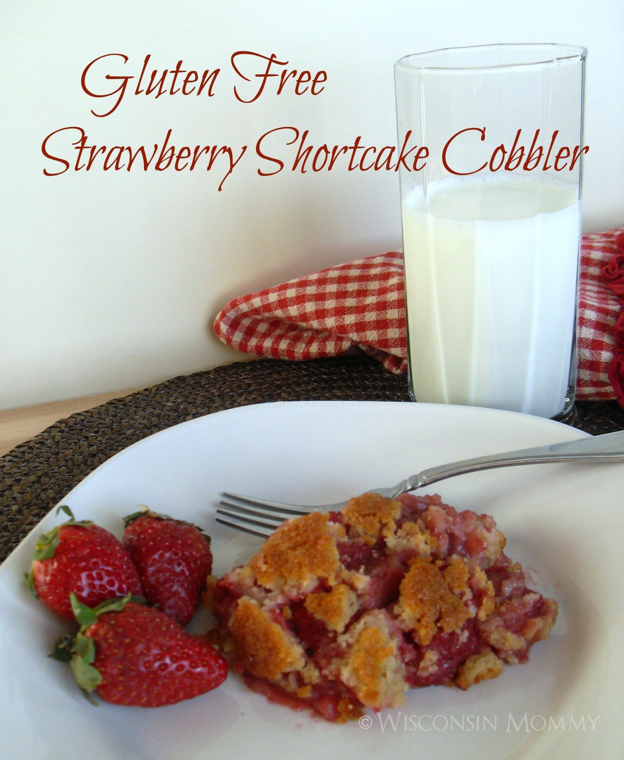 Gluten Free Strawberry Shortcake Cobbler Recipe