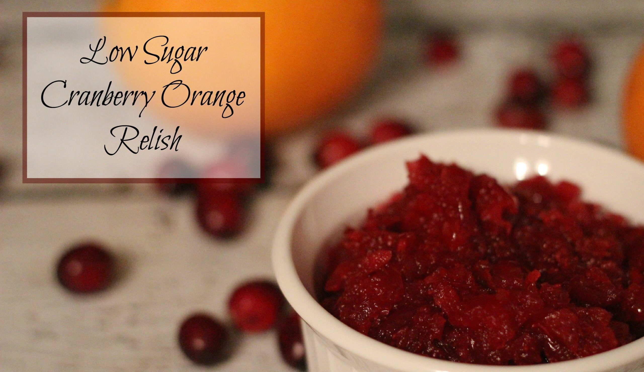 Low Sugar Cranberry Orange Relish Recipe