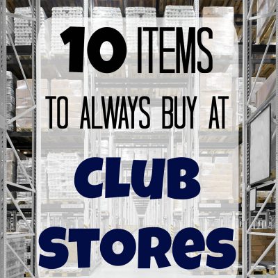 10 Items that are Cheaper at Club Stores
