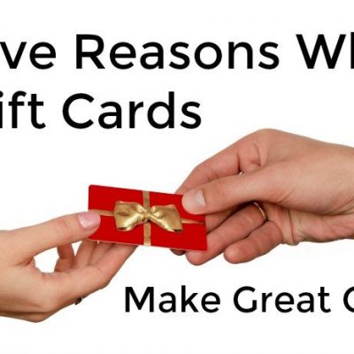 Five Reasons Why Gift Cards Make Great Gifts